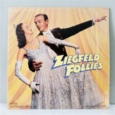  Ziegfeld Follies - unelmaperäinen musiikkikomedia täynnä tahtilajilajoja ja Hollywoodin glitteriä! 