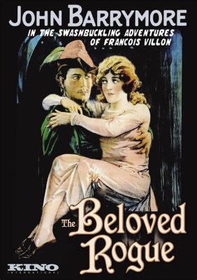 The Beloved Rogue! Swashbuckling Adventures and Forbidden Romance in 1920s France?