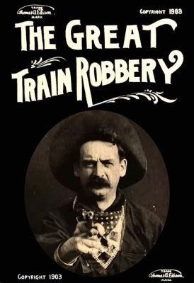 The Great Train Robbery, a Western Epic Starring Gilbert M. Anderson as the Ruthless Outlaw!